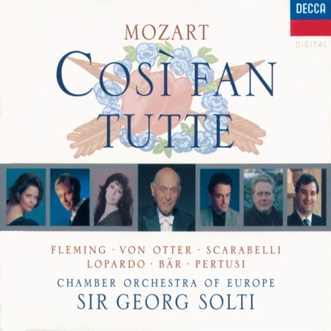 Mozart: Così fan tutte, K.588 / Act 2: "Per pietà, ben mio, perdona" (Live) ft. David Syrus, Chamber Orchestra of Europe & Sir Georg Solti | Boomplay Music