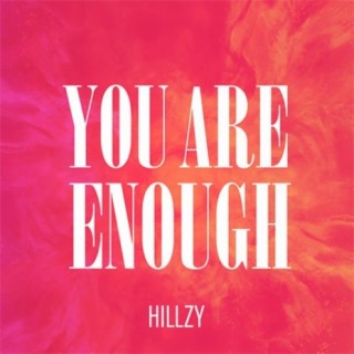 You Are Enough lyrics | Boomplay Music
