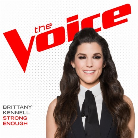 Strong Enough (The Voice Performance) | Boomplay Music