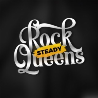 Rock Steady Queens