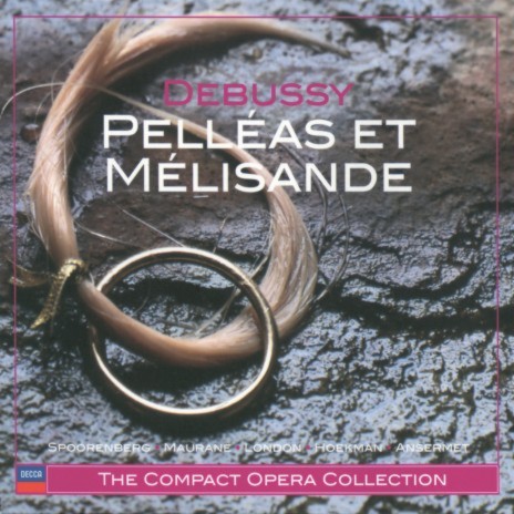 Debussy: Pelléas et Mélisande, L.88 / Act 2: Interlude I ft. Ernest Ansermet | Boomplay Music