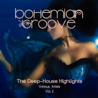 Bohemian Groove (The Deep-House Highlights), Vol. 2