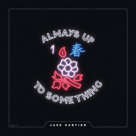 Always Up To Something | Boomplay Music