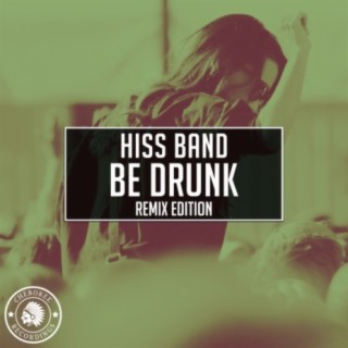 Be Drunk (Remix Edition)