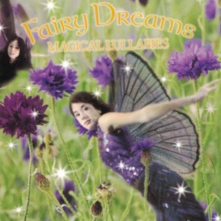 Fairy Dreams: Magical Lullabies