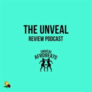 The Unveal Review Ep. 1 (Part 2)