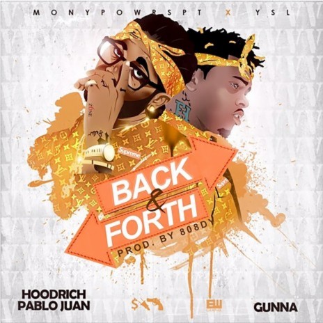 Back and Forth ft. HoodRich Pablo Juan | Boomplay Music