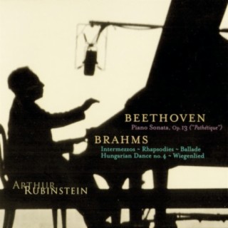 Rubinstein Collection, Vol. 10: Beethoven: Pathétique Sonata; Brahms: Intermezzos, Rhapsodies, etc.