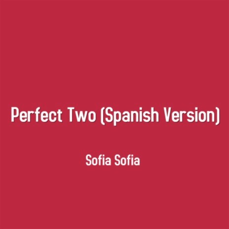 Perfect Two (Spanish Version) | Boomplay Music