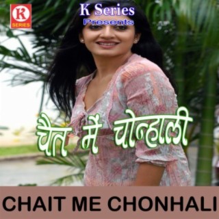 Chait Me Chonhali