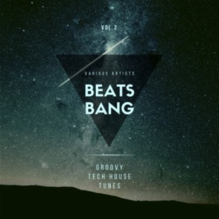 Beats Bang (Groovy Tech House Tunes), Vol. 2