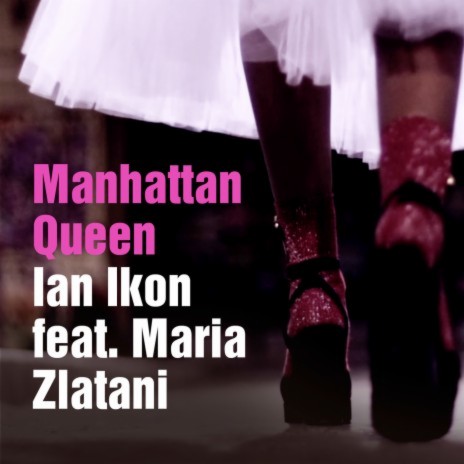 Manhattan Queen ft. Maria Zlatani | Boomplay Music