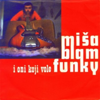 Misa Blam I Oni Koji Vole Funky