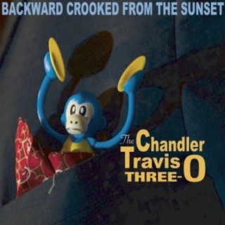 The Chandler Travis Three-O
