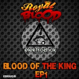 Blood Of The King Pt.1