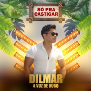 DILMAR A VOZ DE OURO