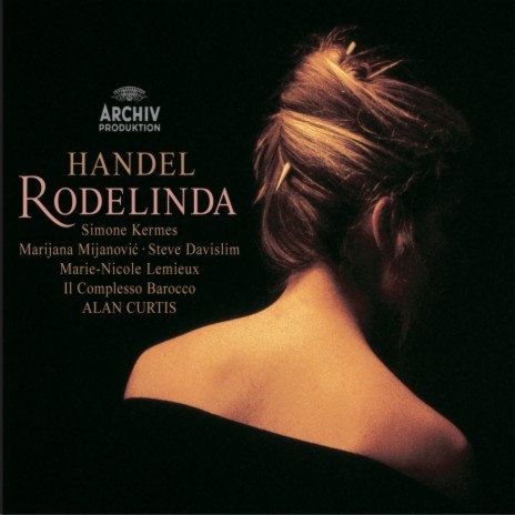 Handel: Rodelinda / Act 1 - Sono i colpi della sorte (alternative version) ft. Il Complesso Barocco & Alan Curtis | Boomplay Music