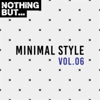 Nothing But... Minimal Style, Vol. 06