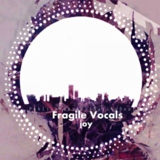 Fragile Vocals