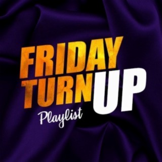 Friday Turn Up