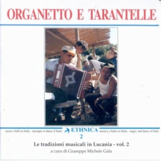 Le tradizioni musicali in Lucania Vol. 2: Organetto e tarantelle (An Anthology of Folkdances from Lucania)