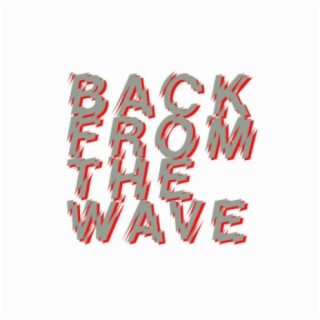 Back From The Wave