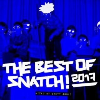 The Best of Snatch! 2017 - Mixed by Brett Gould