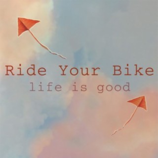 Ride Your Bike