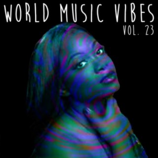 World Music Vibes, Vol. 23