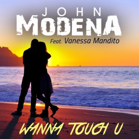 Wanna Touch U (UK Edit) ft. Vanessa Mandito | Boomplay Music