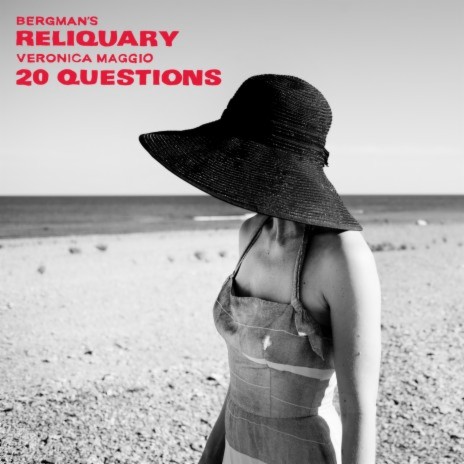 20 Questions (From "Bergman’s Reliquary") | Boomplay Music