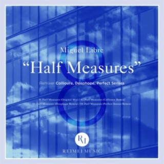 Half Measures