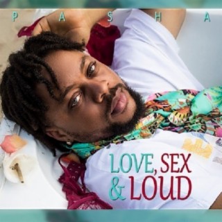 Love, Sex & Loud