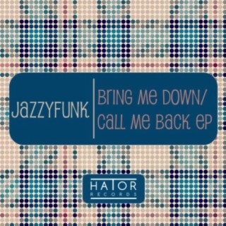 Bring Me Down / Call Me Back EP