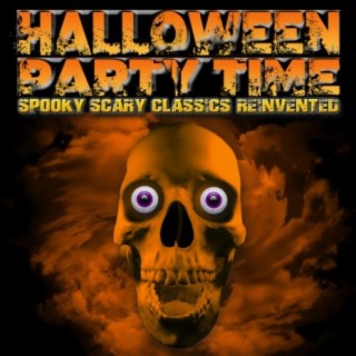 Halloween Party Time: Spooky Scary Classics Reinvented