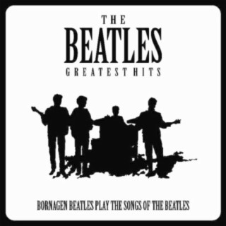 Bornagen Beatles - The Beatles Greatest Hits