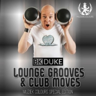 Bk Duke Pres. Lounge Grooves & Club Moves