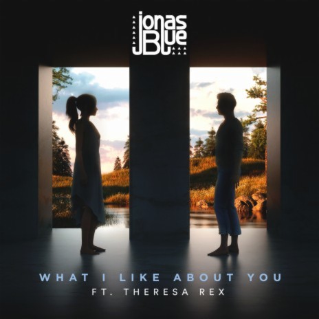 What I Like About You ft. Theresa Rex | Boomplay Music