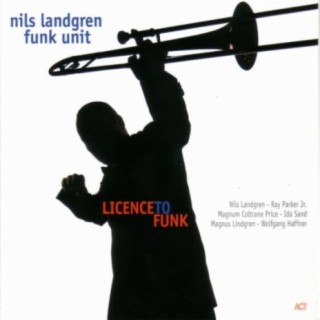 Nils Landgren Funk Unit