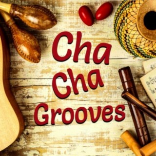 Cha Cha Grooves