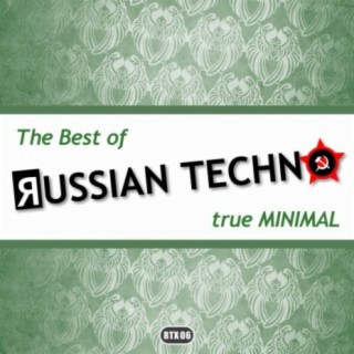 The Best Of Russian Techno - True Minimal