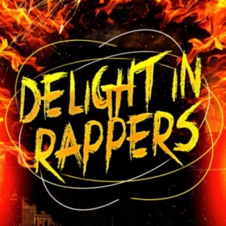 Delight in Rappers