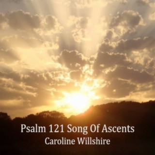 Psalm 121 Song Of Ascents