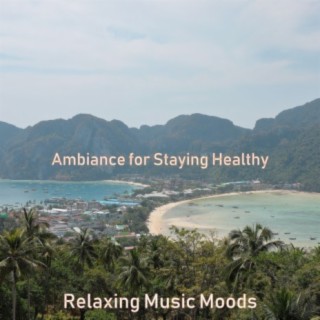 Ambiance for Staying Healthy
