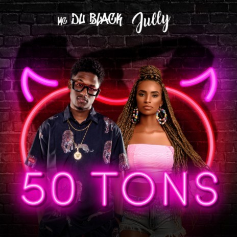 50 Tons ft. Jully | Boomplay Music