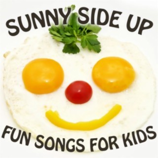 Sunny Side Up: Fun Songs for Kids