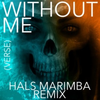 Without Me (Verse) Hals Marimba Remix