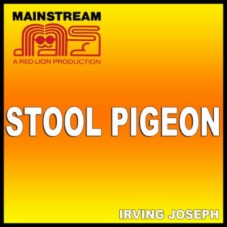 Stool Pigeon