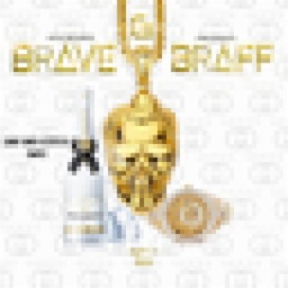 Brave and Braff (feat. Teeco Swill)