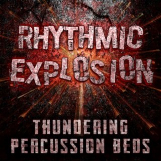 Rhythmic Explosion: Thundering Percussion Beds